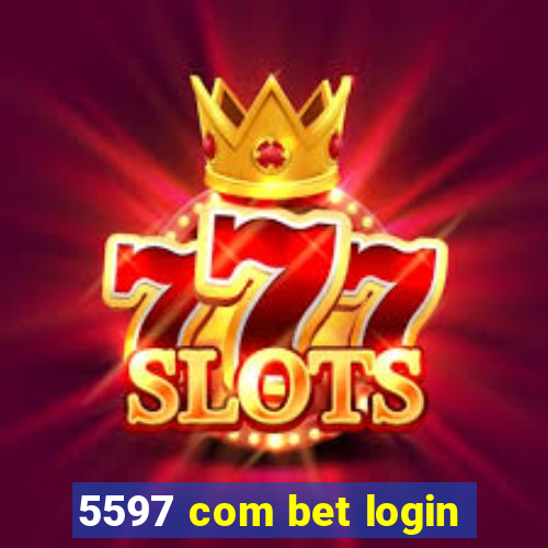 5597 com bet login